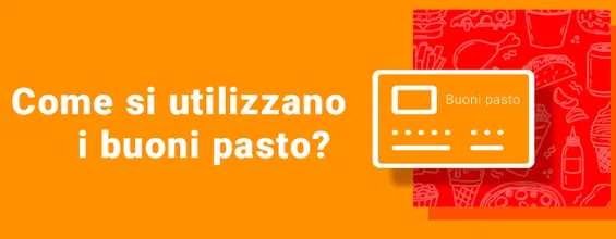 Come utilizzare i buoni pasto